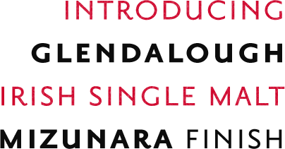 Introducing Glendalough Irish Single Malt Mizunara Finish